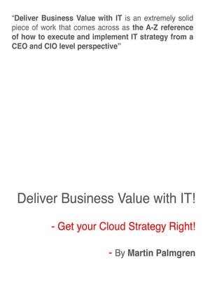 cover image of Deliver Business Value with IT! – Get your Cloud Strategy Right!